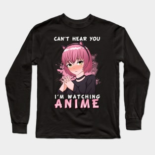 Cant hear you Anime Long Sleeve T-Shirt